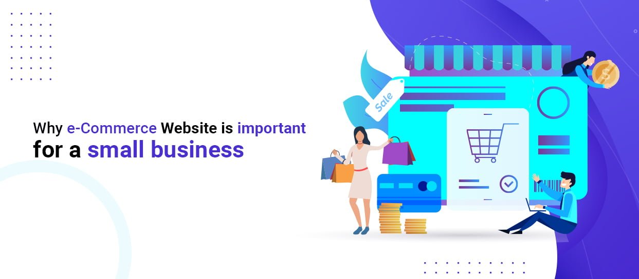 Ecommerce Website – Why it is important for business?