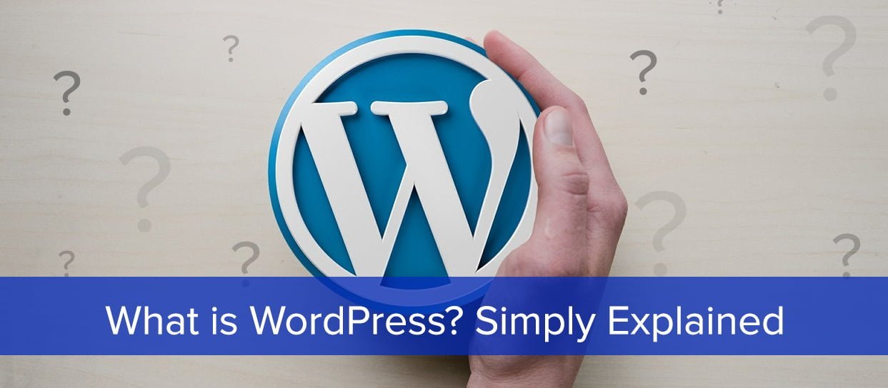 What is WordPress? Simply Explained