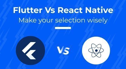 Flutter Vs React Native