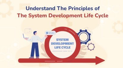 System Development Life Cycle - Know the Fundamentals