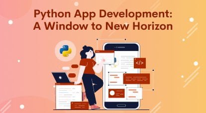 Python App Development: A Window to New Horizons