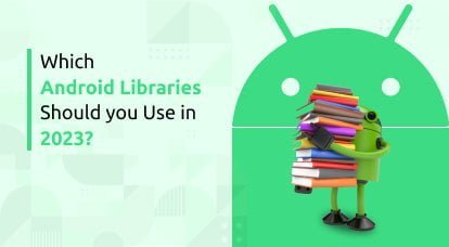 Android Libraries should you use in 2023