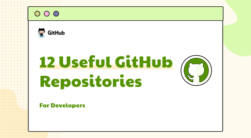 GitHub Repositories - 12 Useful Repositories For Developers