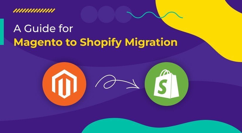 A Guide for Magento to Shopify Migration