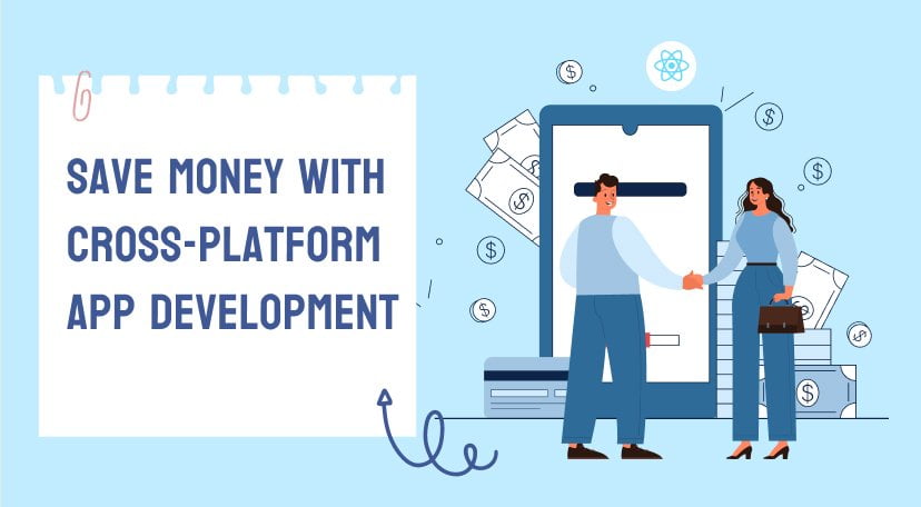 Save Money with Cross-platform App Development