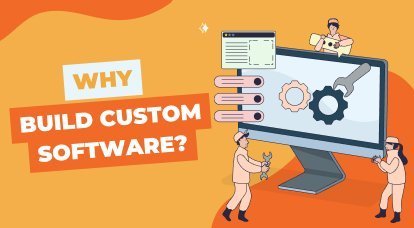 Why build custom software