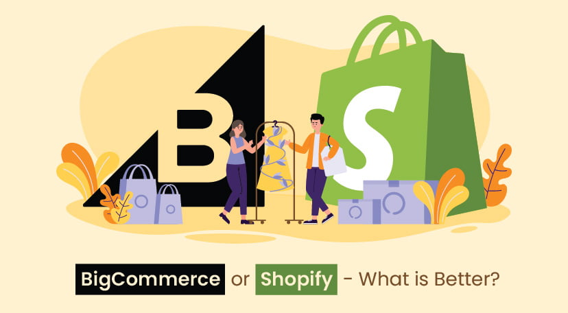 What to choose - Bigcommerce or Shopify?