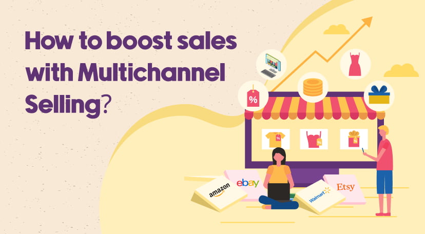 How to boost sales with Multichannel Selling