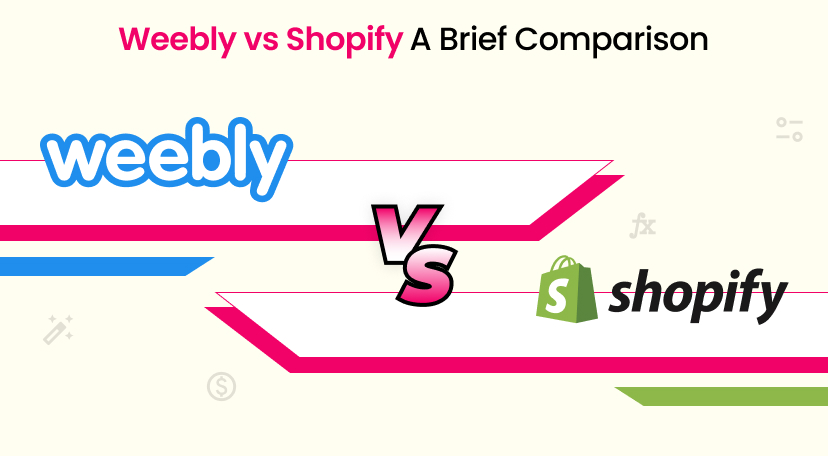 Weebly vs Shopify A Brief Comparison