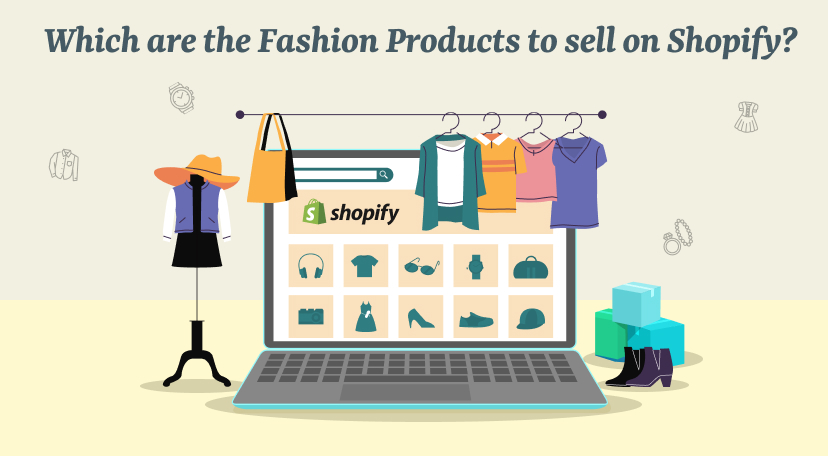 Which are the Fashion Products to sell on Shopify