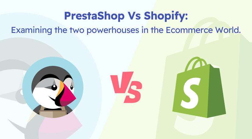 PrestaShop Vs Shopify_ Examining the two powerhouses in the Ecommerce World.