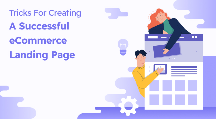 Tricks For Creating A Successful eCommerce Landing Page