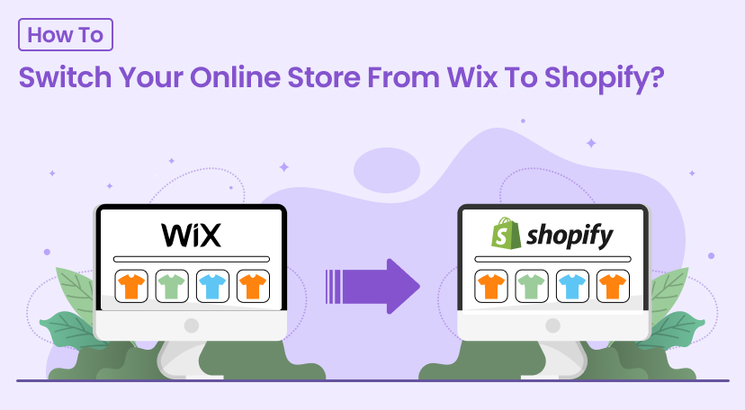 How To Switch Your Online Store From Wix To Shopify