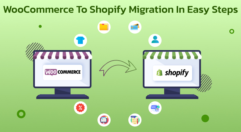 WooCommerce To Shopify Migration In Easy Steps