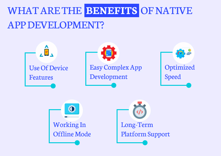 dcdCb2_What are the benefits of native app development_