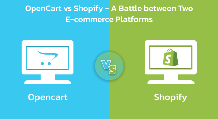 OpenCart vs Shopify - A Battle between Two E-commerce Platforms