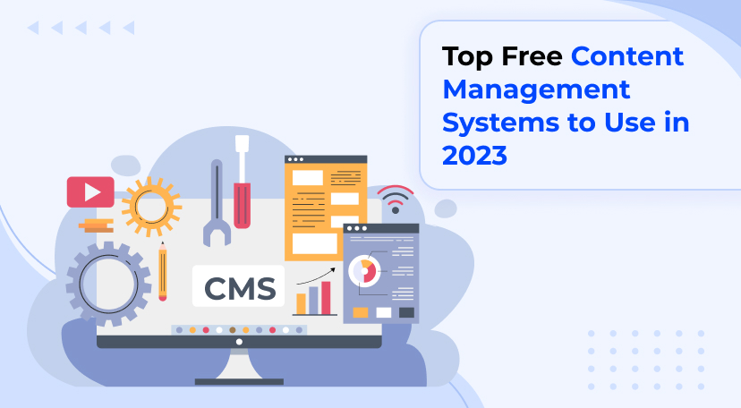 Free Content Management Systems to use in 2023