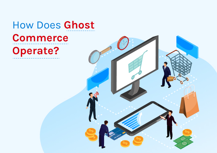 How Does Ghost Commerce Operate