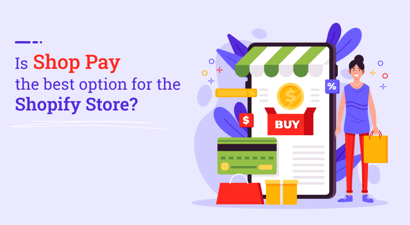 Is Shop Pay the best option for the Shopify Store