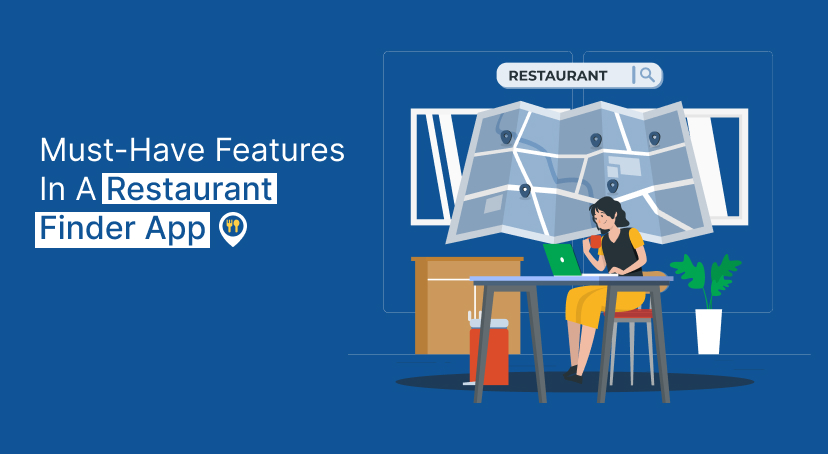 Must-Have Features In A Restaurant Finder App