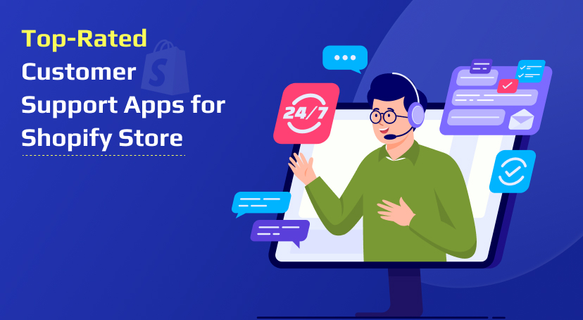 Top-Rated Customer Support Apps for Shopify Store