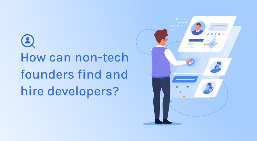 How can non-tech founders find and hire developers?