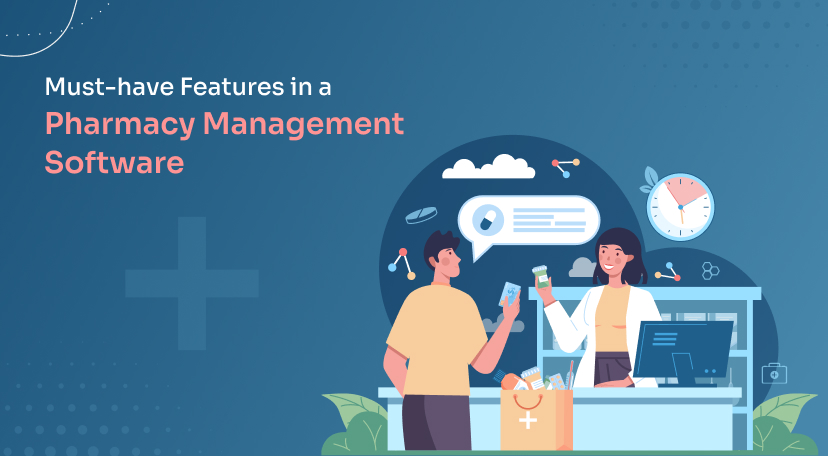 Must-have Features in a Pharmacy Management Software