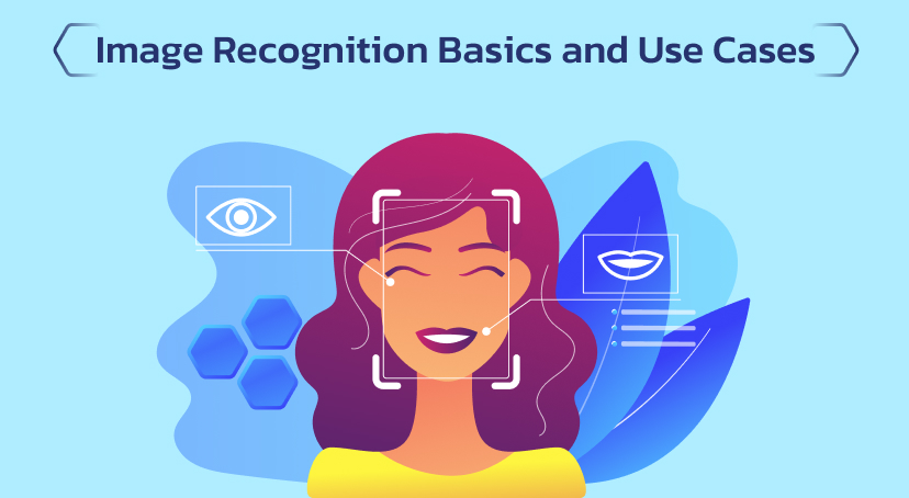 Image Recognition Basics and Use Cases