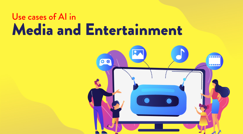 Use cases of AI in Media and Entertainment