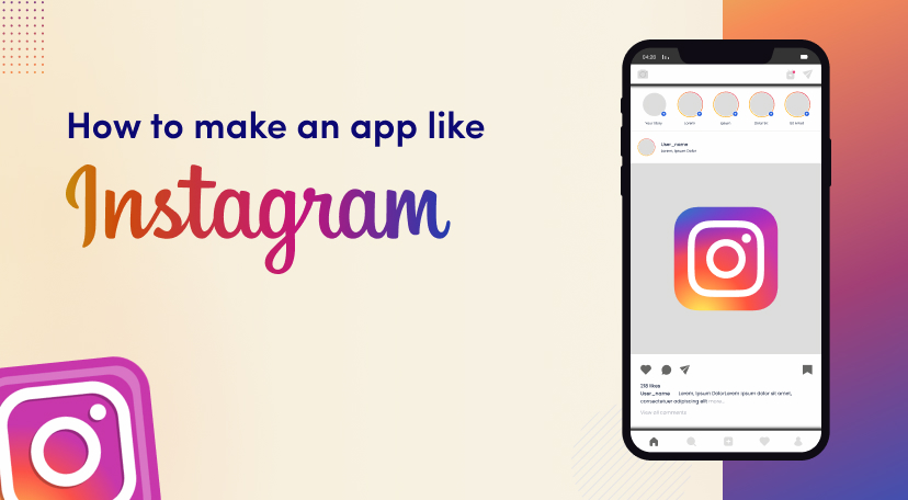 How To Make An App Like Instagram?