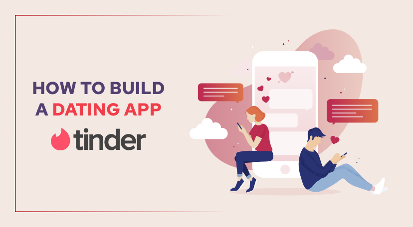 How to build a dating app like Tinder?